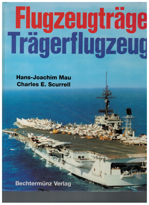 Flugzeugträger - Trägerflugzeuge (1 St.) H.-J. Mau, C. E. Scurell; Bechtermünz
